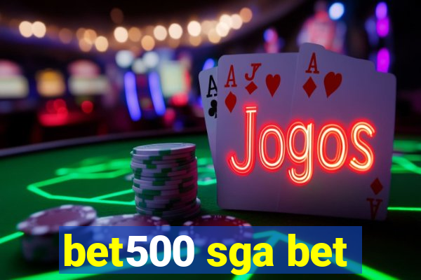 bet500 sga bet